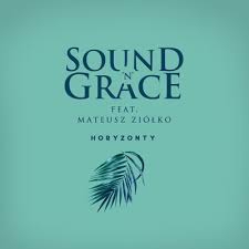 SOUND'N'GRACE & MATEUSZ ZIÓŁKO