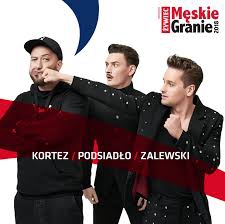 KORTEZ & DAWID PODSIADŁO & KRZYSZTOF ZALEWSKI