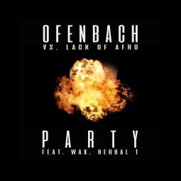 OFENBACH & LACK OF AFRO & WAX & HERBAL T