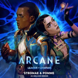 ARCANE & LEAGUE OF LEGENDS & STROMAE & POMME