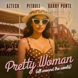 AZTECK & PITBULL & GABRY PONTE