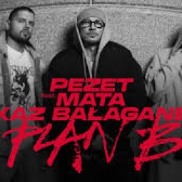 PEZET & MATA & KAZ BAŁAGANE