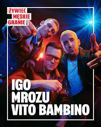 IGO & MROZU & VITO BAMBINO