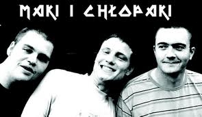 MAKI I CHŁOPAKI