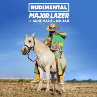 RUDIMENTAL & MAJOR LAZER & ANNE-MARIE & MR. EAZI