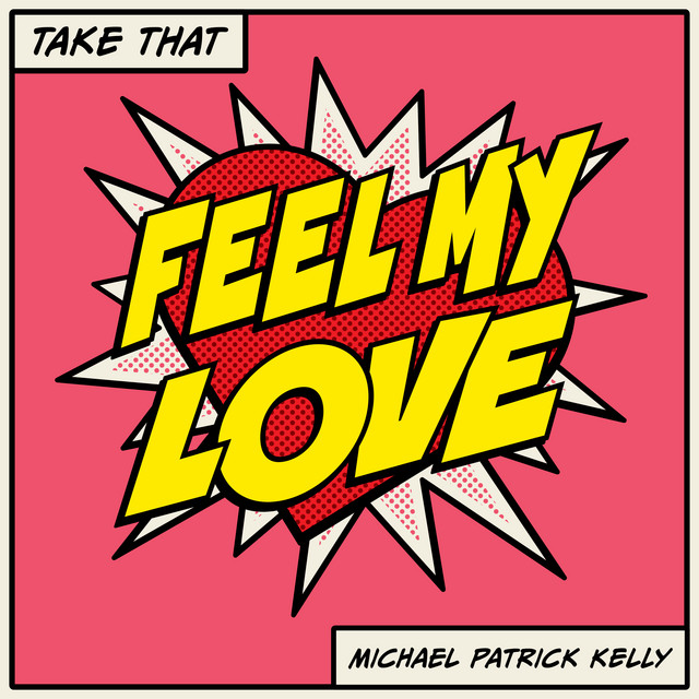 TAKE THAT & MICHAEL PATRICK KELLY