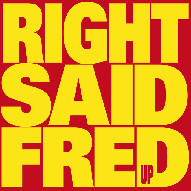 RIGHT SAID FRED