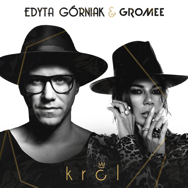 EDYTA GÓRNIAK & GROMEE