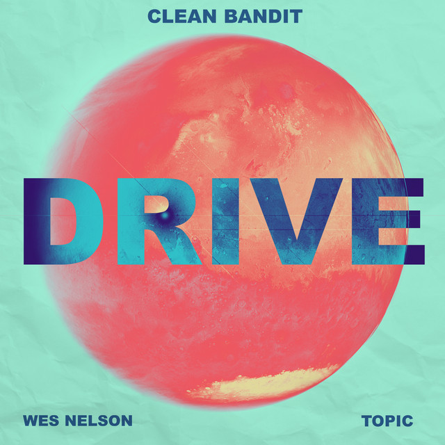 CLEAN BANDIT & TOPIC & WES NELSON