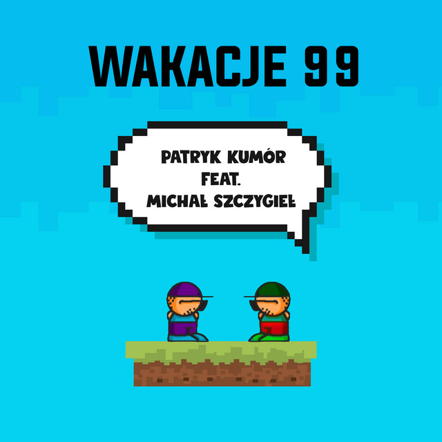PATRYK KUMÓR & MICHAŁ SZCZYGIEŁ