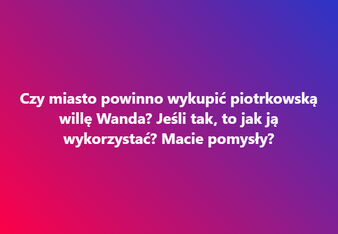 Czy miasto powinno kupić wille Wandę?