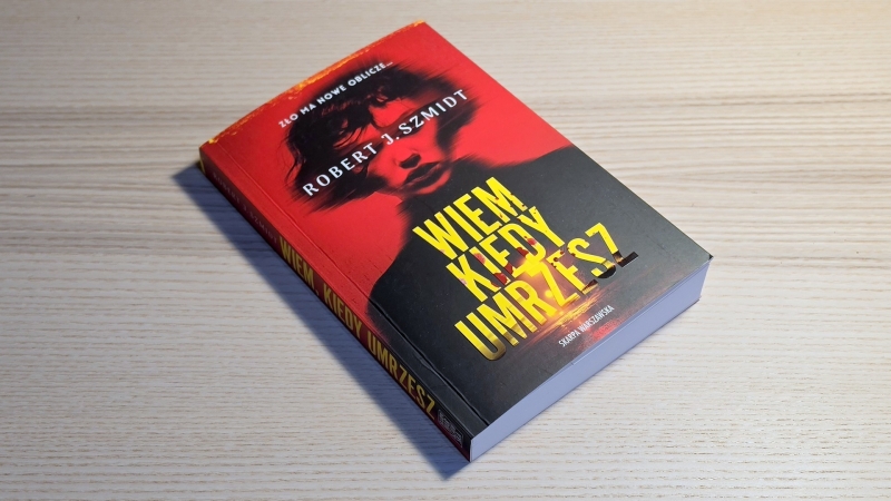 Robert J. Szmidt - Wiem, kiedy umrzesz