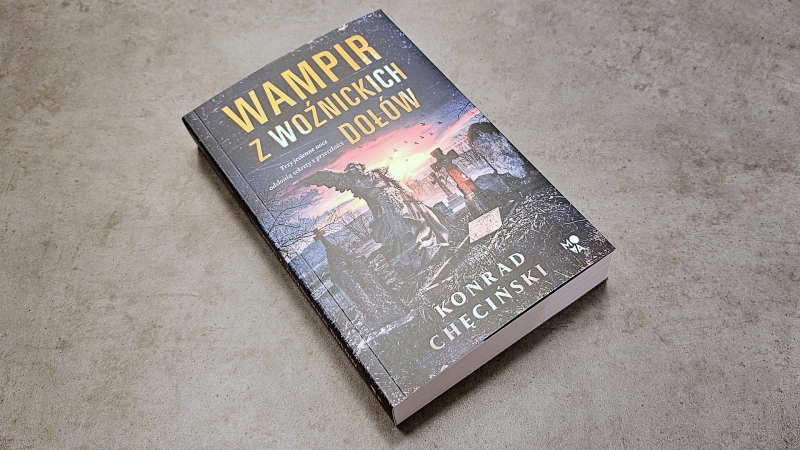 Konrad Chęciński - Wampir z Woźnickich Dołów